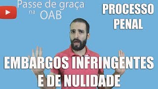 Embargos Infringentes e de Nulidade  Processo Penal  Aula 58  2017 Prova da OAB [upl. by Yramanna]