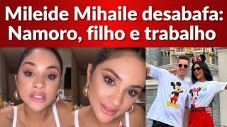 Mileide Mihaile desabafa sobre namoro maternidade e vida profissional [upl. by Victory347]