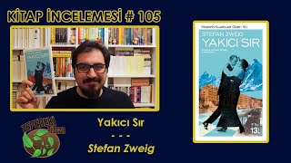 Yakıcı Sır  Stefan Zweig  Kitap İncelemesi 105 SPOILER İÇERİR [upl. by Sanborn]