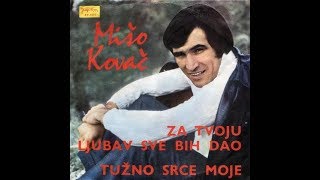 Mišo Kovač Za tvoju ljubav sve bih dao  Official Audio 1970 [upl. by Navets]