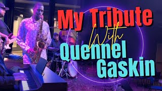 My Tribute with Quennel Gaskin [upl. by Baese989]