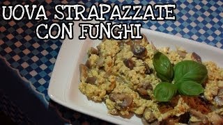 Uova strapazzate con funghi  CELEBRITY RECIPE SE SCAPPI TI SPOSO [upl. by Kirwin]