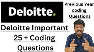 Deloitte 25  Important Coding Questions  Previous Year Questions 🔥🔥 [upl. by Elladine581]