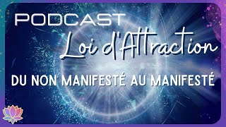 🌀 LOI DATTRACTION 🌀 Du Non Manifesté au Manifesté 🎤 Podcast ღ Spiritualisons la matière 💫 14 min [upl. by Ardnaxela681]