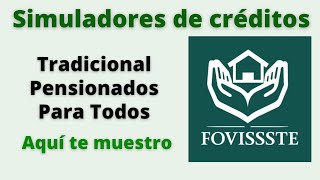 Simuladores de créditos FOVISSSTE Paso a paso Tradicional pensionados y FOVISSSTE Para Todos [upl. by Elyc]