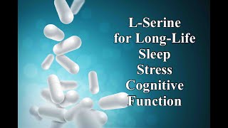 LSerine for LongLife Sleep Stress and Cognitive Function [upl. by Aernda]