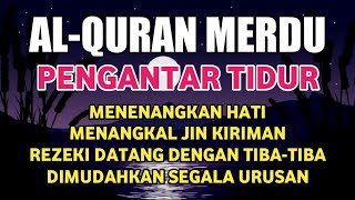 Bacaan Al Quran Merdu Pengantar Tidur Penenang Hati amp Pikiran [upl. by Ardnasella]