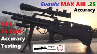 Evanix MAX AIR 25 cal Accuracy Testing  50 amp 75 Yards Bullpup Air Speed [upl. by Moazami]