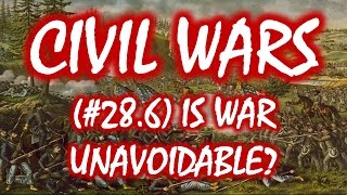 Civil Wars MOOC 286 Is War Unavoidable [upl. by Tselec]