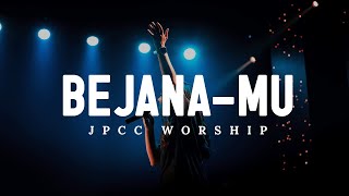 BejanaMu  JPCC Worship Lirik [upl. by Town]