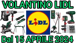 VOLANTINO LIDL PARKSIDE FAI DA TE DAL 15 APRILE 2024 volantinospesa performance bricolage lidl [upl. by Jelks224]