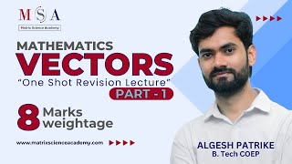 VECTORS ONESHOT REVISION LECTURE l MHTCET 2024  MATRIX SCIENCE ACADEMY l ALGESH SIR [upl. by Glavin983]