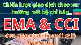 Chiến lược giao dịch theo xu hướng EMA amp CCI đơn giản và dễ học với tỷ lệ thắng caoFXTradingMaster [upl. by Murtha]