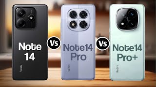 Redmi Note 14 Vs Redmi Note 14 Pro Vs Redmi Note 14 Pro Plus [upl. by Thedrick]