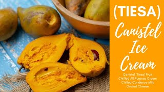 Canistel Tiesa Ice Cream  How to Make Tiesa Ice Cream  Egg Fruit Ice Cream [upl. by Klehm]