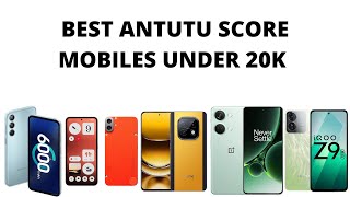 Best Antutu score mobiles under 20000 [upl. by Olmstead]