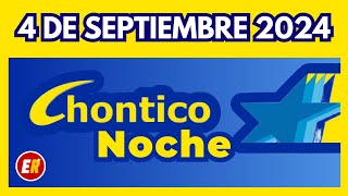 Resultado CHONTICO NOCHE del miercoles 4 de septiembre de 2024 [upl. by Octavie]