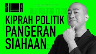 KIPRAH POLITIK PANGERAN SIAHAAN [upl. by Alejoa]