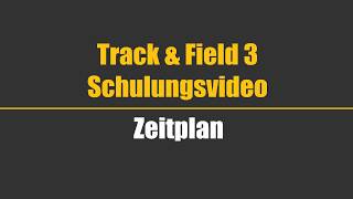 Der Zeitplan  Track and Field 3 Schulungsvideo [upl. by Skyler]