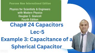 Lec5 Ch24  Example 3 Spherical Capacitor  Physics for Scientists amp Engineers [upl. by Ailedamla]