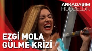 Arkadaşım Hoşgeldin  Ezgi Mola  Gülme Krizi [upl. by Naharba]