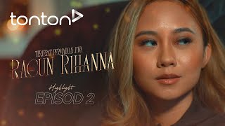 HIGHLIGHT Racun Rihanna 2024  Episod 2  Apa Yang Rihanna Tengah Plan Tu  Tonton [upl. by Boesch692]