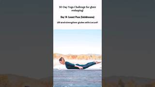 Locust Pose for Glute Strength  Day 14 of 30Day Yoga Challenge weighlosstips lunges yoga [upl. by Weinstock]