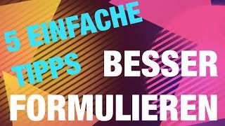 5 TIPPS für BESSERE TEXTE  So gehts Ausdruck und Wortwahl verbessern [upl. by Sinnek]