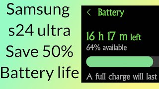 Samsung s24ultra how to save 50 battery life electronics and gadgets [upl. by Mcnamara]