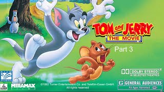 Tom and Jerry The Movie 1992 Part 3 [upl. by Bodnar]