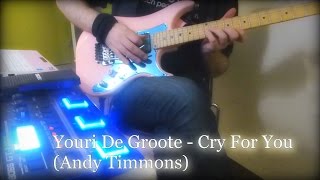 Youri De Groote  Andy Timmons Cry for you [upl. by Somar]