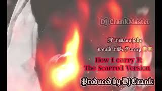 Dj Crank ⭐️ How I Carry It ⭐️ Produced By Dj CrankMaster ⭐️ The Scarred version 🤧 [upl. by Blondell]