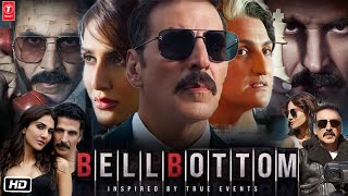 Bell Bottom Full HD 1080p Movie  Facts and Explained  Akshay Kumar  Vaani Kapoor  Huma Qureshi [upl. by Ribaj]