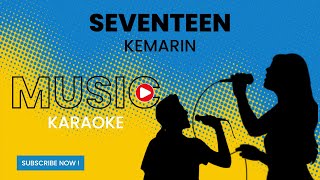 Seventeen  Kemarin Karaoke Version [upl. by Shalne633]