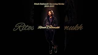 Ritesh Deshmukh Upcoming Movies 20242025 I Ritesh Deshmukh New Movie I riteshdeshmukh shorts [upl. by Aisul]