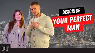 Asking Women  Describe Your Perfect Man [upl. by Thgiwd]