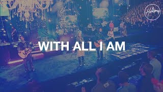 With All I Am  Hillsong Worship [upl. by Kind]