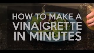 How to Make a Vinaigrette in Minutes [upl. by Caves]