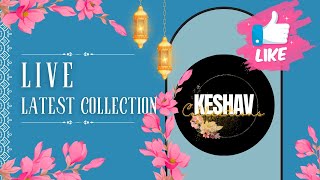 KESHAV COLLECTIONS is live👍👍 [upl. by Assilem152]