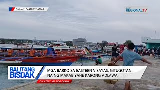 Balitang Bisdak Mga barko sa Eastern Visayas gitugotan na’ng makabiyahe karong adlawa [upl. by My183]