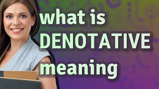 Denotative  meaning of Denotative [upl. by Gnurt764]