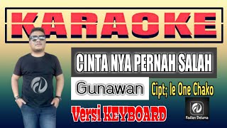 KARAOKE CINTA NYA PERNAH SALAH Gunawan Versi Keyboard [upl. by Squier]