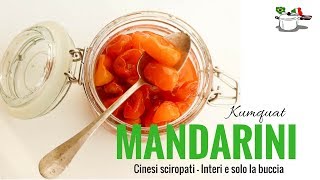 MANDARINI CINESI Kumquat Sciroppati  RICETTE DI GABRI Kitchen Brasita [upl. by Egamlat]