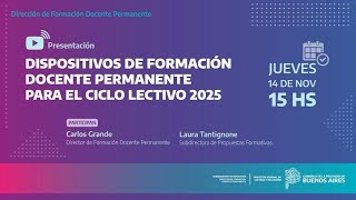 Presentación de Dispositivos de Formación Docente Permanente para el ciclo lectivo 2025 [upl. by Nader]