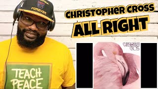 Christopher Cross  All Right  REACTION [upl. by Mindy433]