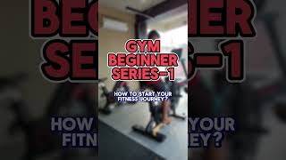 GYM BEGINNER SERIES PART 1  HOW TO START YOUR FITNESS JOURNEY [upl. by Portingale]