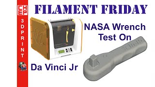 Filament Friday 22  NASA Wrench Test Print on Da Vinci Jr  Video 066 [upl. by Ambrosia213]