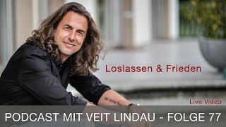 Loslassen amp Frieden  Talk  Folge 77 [upl. by Suedama]