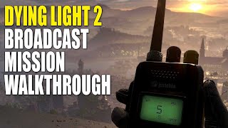 Dying Light 2 quotBroadcastquot tower climb walkthrough  Best mission in the game [upl. by Yhtorod856]