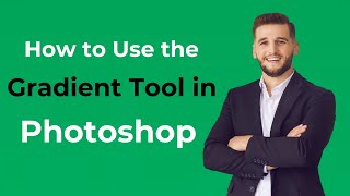 How to Use the Gradient Tool in Photoshop Quick Guide [upl. by Eckmann]